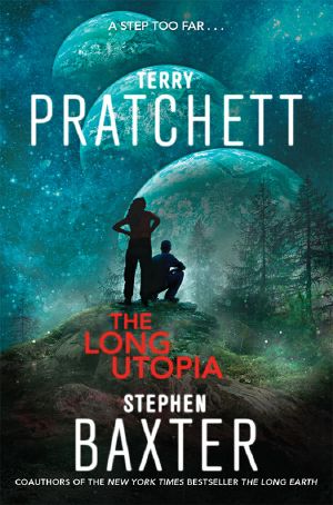 [The Long Earth 04] • The Long Utopia